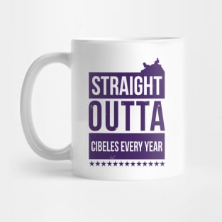 Straight Outta Cibeles Every Year Mug